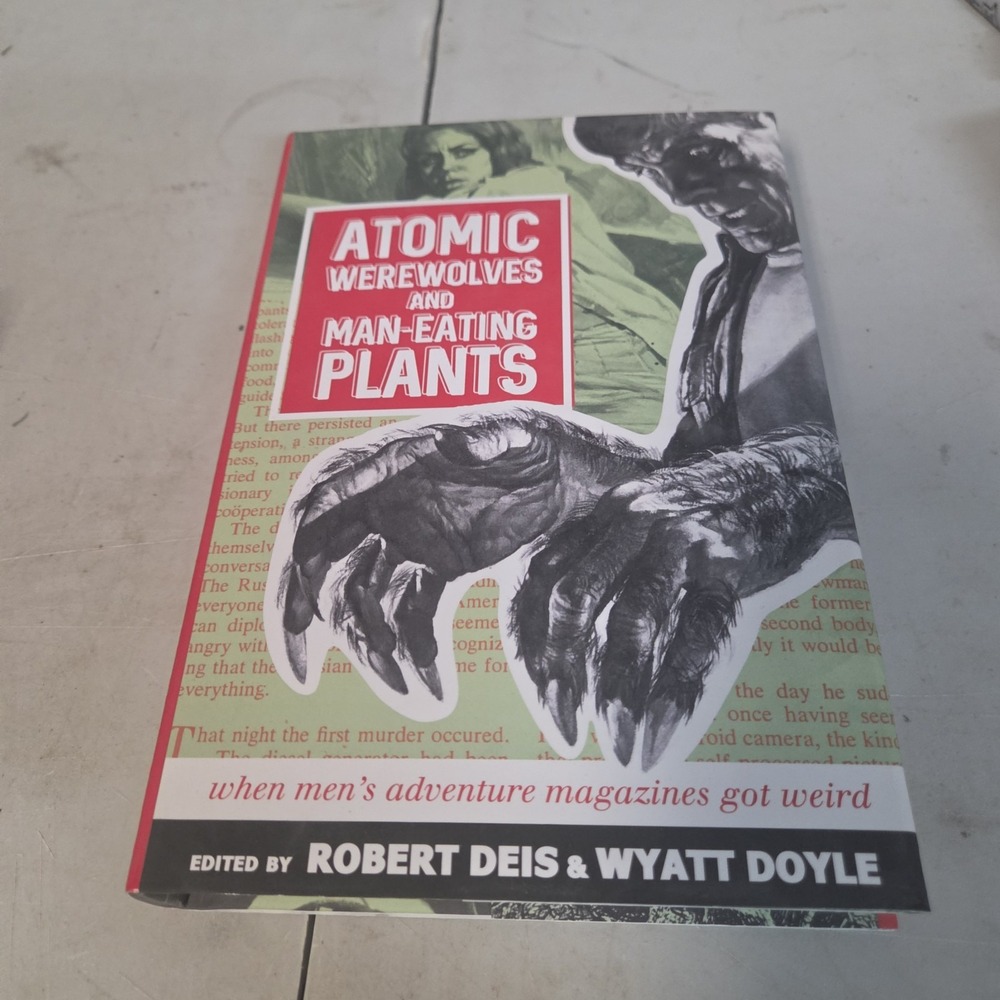 Atomic Werewolves and Man-Eating Plants Weird Tales Anthology Hardcover 2023